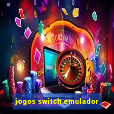 jogos switch emulador